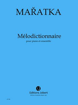 K. Maratka: Mélodictionnaire (Part.)