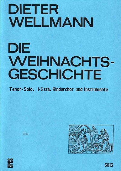 Wellmann Dieter: Weihnachtsgeschichte