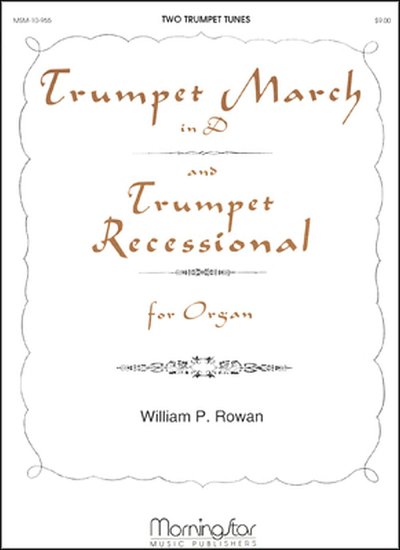 Trumpet March and Trumpet Recessional, Org
