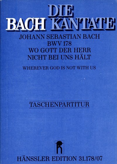 J.S. Bach: Wo Gott der Herr nicht bei uns haelt BWV 178; Kan