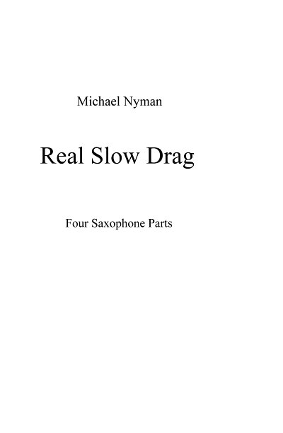 M. Nyman: Real Slow Drag (Parts)