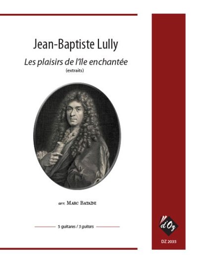 J.-B. Lully: Les plasirs de lîle enchantée (Pa+St)