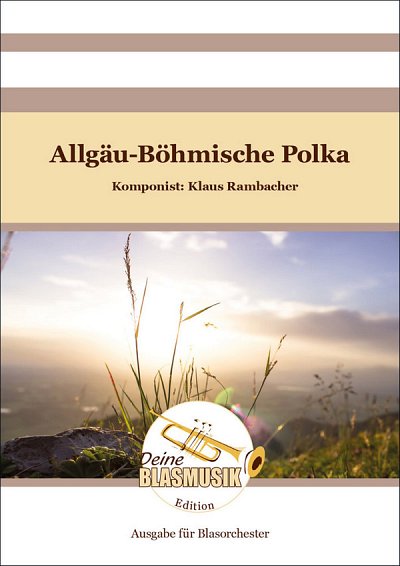 K. Rambacher: Allgäu-Böhmische Polka, Blaso (Dir+St)