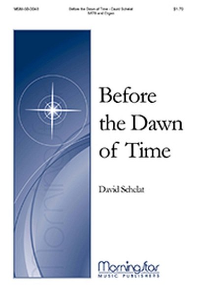D. Schelat: Before the Dawn of Time
