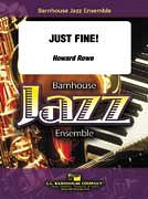 H. Rowe: Just Fine!, Jazzens (Pa+St)