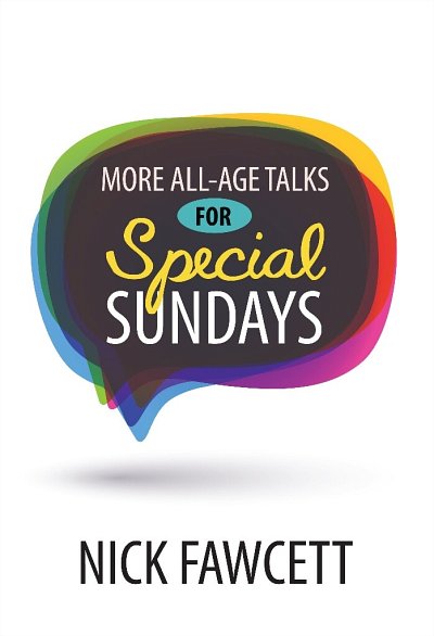 N. Fawcett: More All Age Talks: For Special Sundays