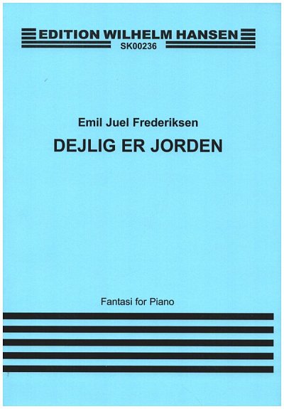 E. Juel-Frederiksen: Dejlig Er Jorden, Fantasi