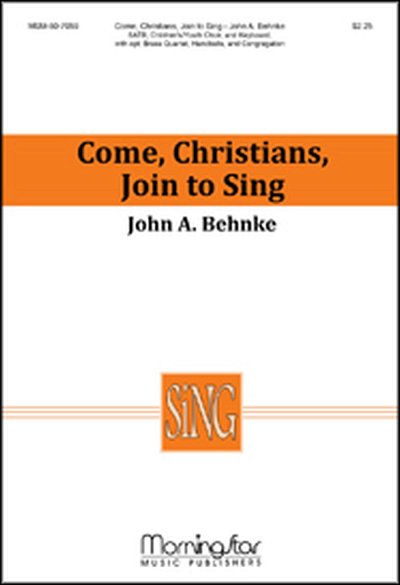 J.A. Behnke: Come, Christians, Join to Sing (Chpa)