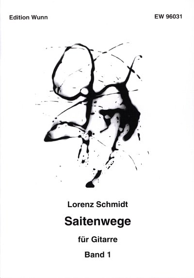 Schmidt Lorenz: Saitenwege 1