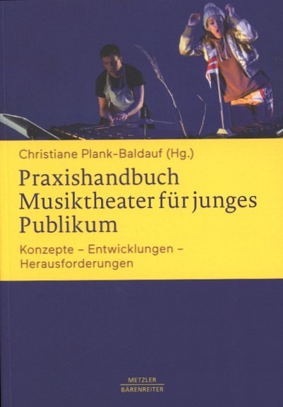 C. Plank-Baldauf: Praxishandbuch Musiktheater für junge (Bu)
