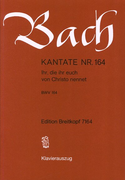 J.S. Bach: Kantate 164 Ihr Die Ihr Euch Von Christo Nennet
