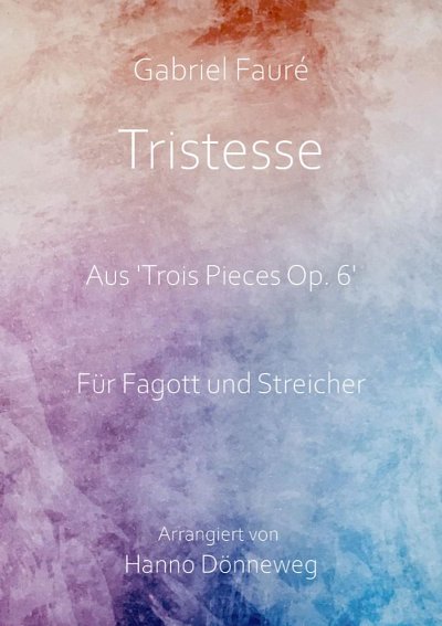 G. Fauré: Tristesse, FagStr (Pa+St)