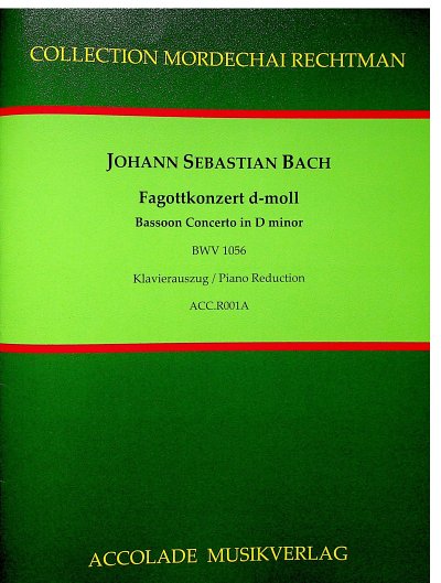 J.S. Bach: Konzert D-Moll Bwv 1056 Collection Mordechai Rech