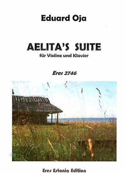 Oja Eduard: Aelita's Suite