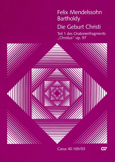 F. Mendelssohn Barth: Die Geburt Christi, GesTGchOrch (KA)