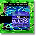 Composer's Collection: Michael Colgrass, Ch (CD)