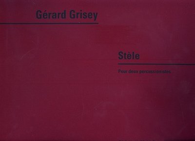 G. Grisey: Stele (Part.)