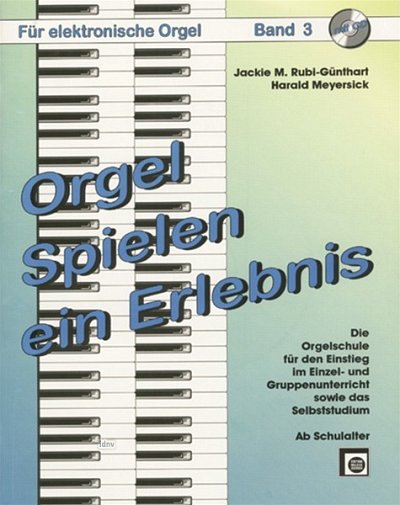 Rubi Guenthart J. M. / Meyersick H.: Orgel spielen, ein Erlebnis, Bd. 3