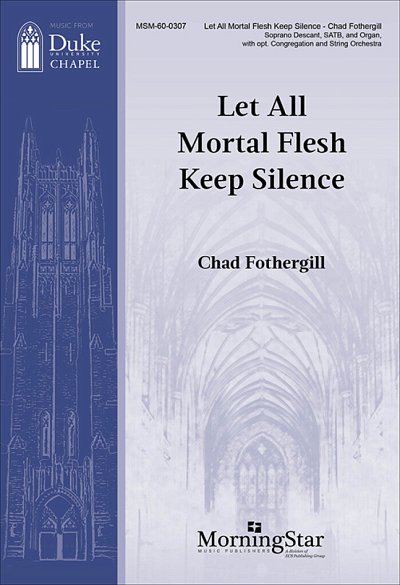 Let All Mortal Flesh Keep Silence (Chpa)