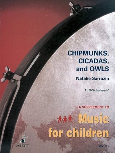 Chipmunks, Cicadas and Owls , Ges