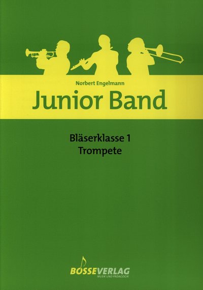N. Engelmann: Junior Band - Bläserklasse 1, Blkl/Trp