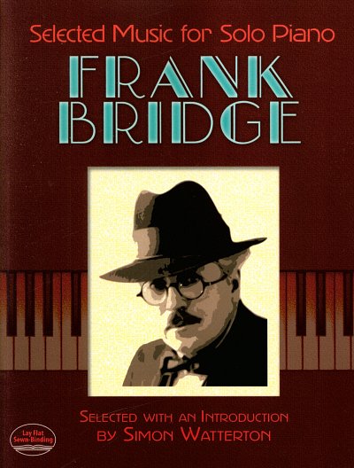 F. Bridge: Selected Music For Solo Piano, Klav