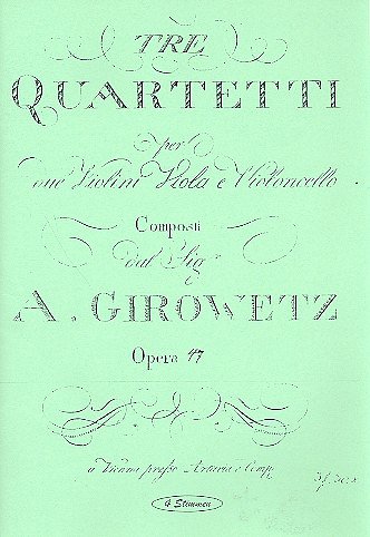 A. Gyrowetz: Drei Streichquartette op. 47, Nr. 1 - 3 (1798)