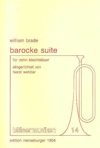 W. Brade: Barocke Suite, 10Blech (Part.)