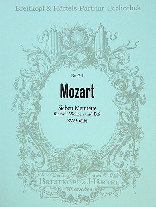 W.A. Mozart: 7 Menuette + Trios Kv 65a (61b)