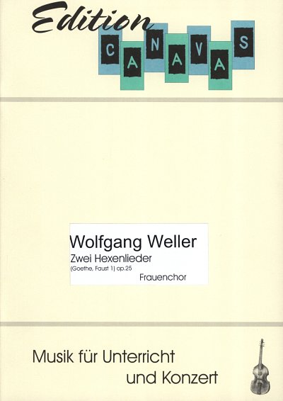 W. Weller: 2 Hexenlieder Op 25