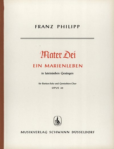 F. Philipp: Mater Dei op. 60 für gemischten Chor