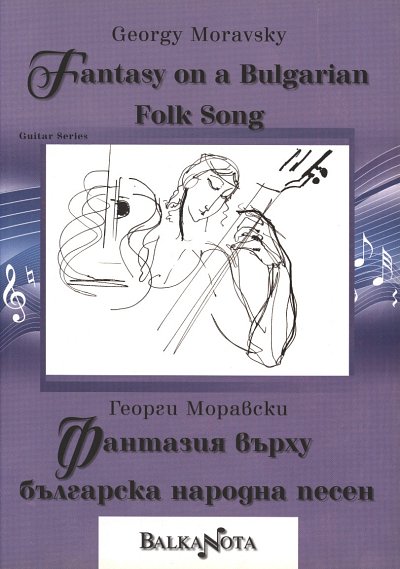 G. Moravsky: Fantasy on a Bulgarian Folk Song, Git
