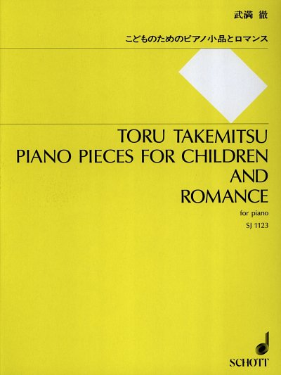 T. Takemitsu: Piano Pieces for Children and Romance fo, Klav