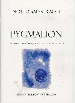 Balestracci Sergio: Pygmalion - Nach Den Metamorphosen Des O