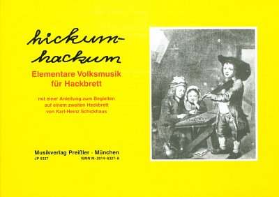 K.-H. Schickhaus: Hickum Hackum 1 - Kindgemaesse Volksmusik