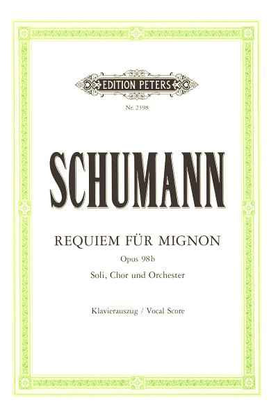 R. Schumann: Requiem Fuer Mignon Op 98b