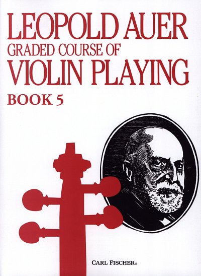 L. Auer: Leopold Auer Graded Course Of Violin Playing , Viol
