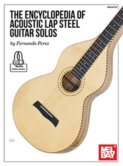 Encyclopedia Of Acoustic Lap Steel Guitar Solos (+OnlAudio)