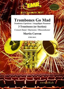 M. Carron: Trombones Go Mad (3 Trombones Solo)