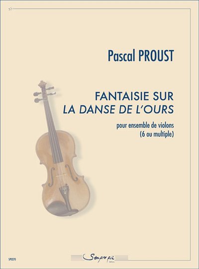 P. Proust: Fantaisie sur La Danse de l'ours (Pa+St)