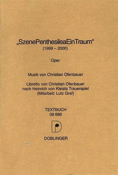 Ofenbauer Christian: Szene Penthesilea Ein Traum - Oper