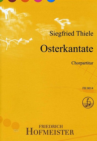 S. Thiele: Osterkantate für gem Chor und Instrumente