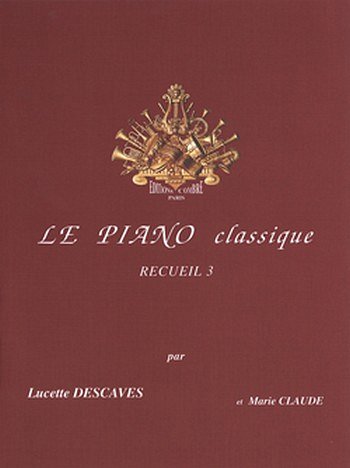 L. Descaves: Le Piano classique Vol.3, Klav