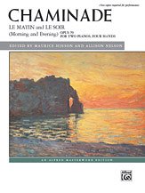 C. Chaminade y otros.: Chaminade: Le matin and Le soir (Morning and Evening), Opus 79 - Piano Duo (2 Pianos, 4 Hands)