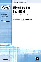 G. Greg Gilpin: Michael Row That Gospel Boat! 3-Part Mixed