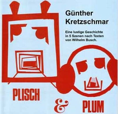G. Kretzschmar: Plisch & Plum