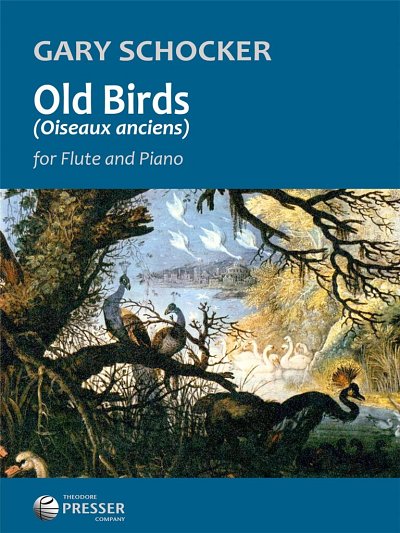 G. Schocker: Old Birds, FlKlav (Pa+St)