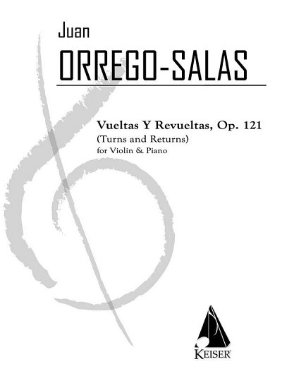 J. Orrego Salas: Turns and Returns (Vueltas y Revueltas), Op. 121