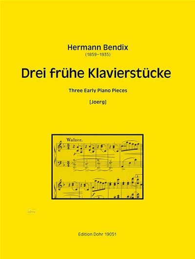 H. Bendix: Drei frühe Klavierstücke, Klav (Part.)