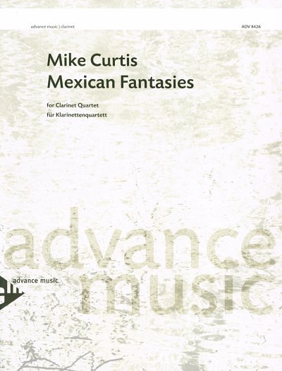 M. Curtis: Mexican Fantasies, 4Klar (Pa+St)